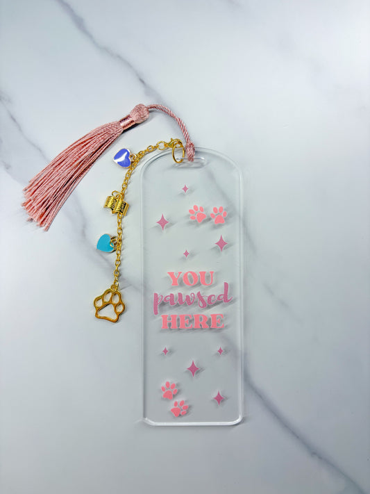 You Pawsed Here Acrylic Bookmark